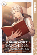 A Gentle Noble's Vacation Recommendation, Volume 10