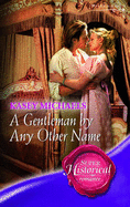 A Gentleman by Any Other Name: Mills & Boon Historical
