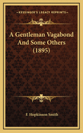 A Gentleman Vagabond and Some Others (1895)