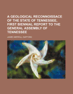 A Geological Reconnoissace of the State of Tennessee, First Biennial Report to the General Assembly of Tennessee