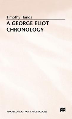 A George Eliot Chronology - Hands, Timothy