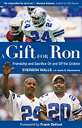 A Gift for Ron: Friendship and Sacrifice on and Off the Gridiron