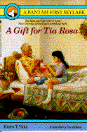 A Gift for Tia Rosa - Taha, Karen T