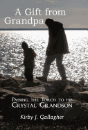 A Gift from Grandpa: Passing the Torch to His Crystal Grandson