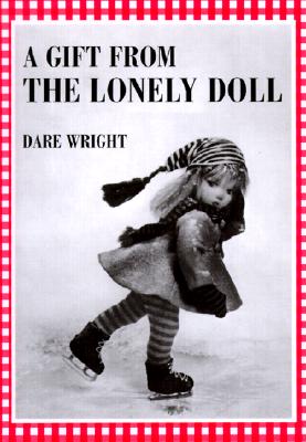 A Gift from the Lonely Doll - Wright, Dare