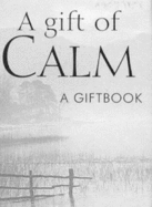 A Gift of Calm