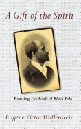 A Gift of the Spirit: Reading the Souls of Black Folk