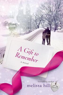 A Gift to Remember - Hill, Melissa