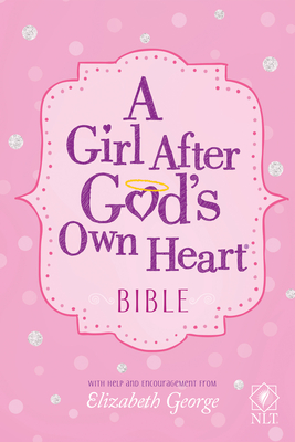 A Girl After God's Own Heart Bible - George, Elizabeth