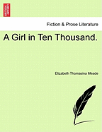 A Girl in Ten Thousand.