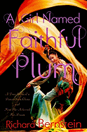 A Girl Named Faithful Plum: The True Story of a Dancer from China and How She Achieved Her Dream