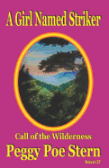A Girl Named Striker: Call of the Wilderness