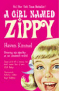 A Girl Named Zippy: A Small-town Seventies Childhood - Kimmel, Haven