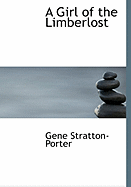 A Girl of the Limberlost - Stratton-Porter, Gene