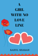 A Girl with no love line