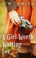 A Girl Worth Waiting For