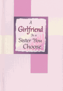 A Girlfriend Is a Sister You Choose