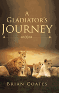 A Gladiator's Journey