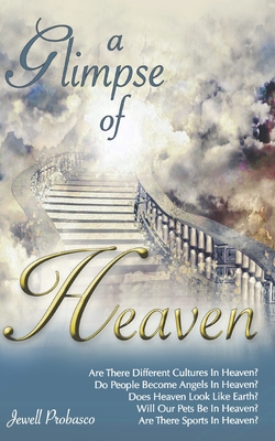 A Glimpse Of Heaven - Rivers, Kathy (Editor), and Probasco, Jewell