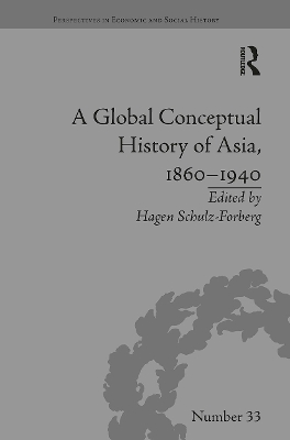 A Global Conceptual History of Asia, 1860 1940 - Schulz-Forberg, Hagen