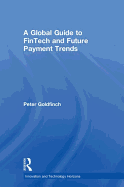 A Global Guide to FinTech and Future Payment Trends