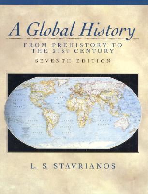 A Global History: From Prehistory to the 21st Century - Stavrianos, Leften