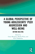 A Global Perspective of Young Adolescents' Peer Aggression and Well-being: Beyond Bullying