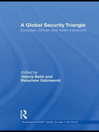 A Global Security Triangle: European, African and Asian Interaction