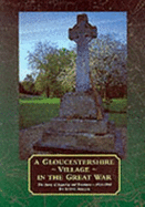 A Gloucestershire Village in the Great War: The Story of Apperley and Deerhurst 1914-1918 - Miller, Stephen Paul