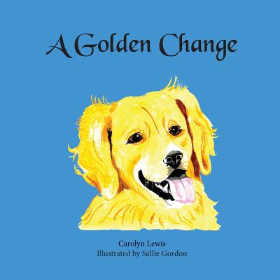 A Golden Change - Lewis, Carolyn