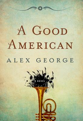 A Good American - George, Alex