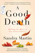 A Good Death: Making the Most of Our Final Choices