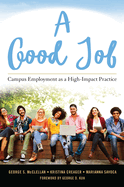 A Good Job: Campus Employment as a High-Impact Practice