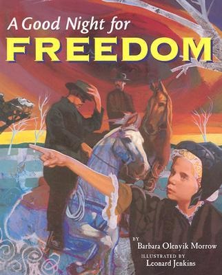 A Good Night for Freedom - Morrow, Barbara Olenyik, and Demas, Corinne