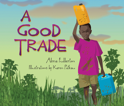 A Good Trade - Fullerton, Alma