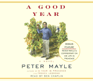 A Good Year - Mayle, Peter, and Chaplin, Ben (Read by)