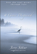 A Grace Disguised - Sittser, Jerry L, Mr., and Zondervan Publishing (Creator)