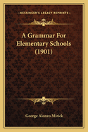 A Grammar for Elementary Schools (1901)
