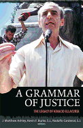 A Grammar of Justice: The Legacy of Ignacio Ellacuria