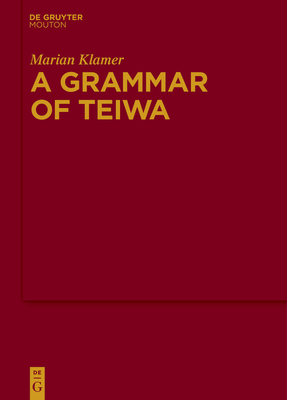 A Grammar of Teiwa - Klamer, Marian