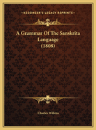 A Grammar of the Sanskrita Language (1808)