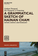A Grammatical Sketch of Hainan Cham: History, Contact, and Phonology