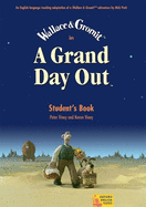 A Grand Day Out: Student Book