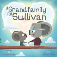 A Grandfamily for Sullivan: Coping Skills for Kinship Care Families