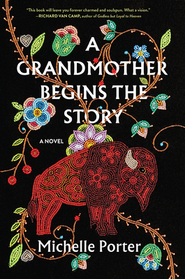 A Grandmother Begins the Story - Porter, Michelle