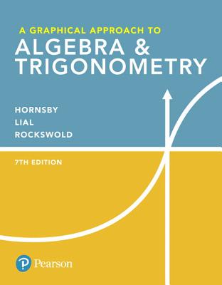 A Graphical Approach to Algebra & Trigonometry Plus Mylab Math with Pearson Etext -- 24-Month Access Card Package - Hornsby, John, and Lial, Margaret, and Rockswold, Gary