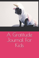 A Gratitude Journal For Kids