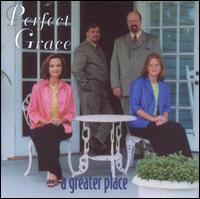 A Greater Place - Perfect Grace