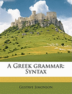 A Greek Grammar: Syntax