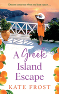 A Greek Island Escape: The TOP 5 feel-good, romantic read from Kate Frost